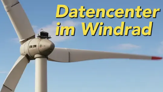 Ein Datencenter im Windrad