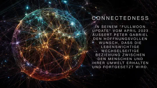 Musiker Peter Gabriel über "Connectedness"